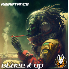 Resistance - Blaze It Up
