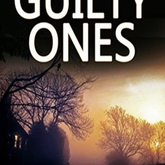 READ/DOWNLOAD!# THE GUILTY ONES a gripping crime thriller filled with stunning twists (JACKMAN & EVA