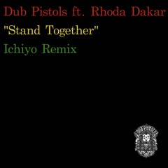 Dub Pistols ft. Rhoda Dakar "Stand Together" (Ichiyo Remix)