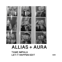Let It Happen - Tame Impala (Allias + Aura Edit) FREE DOWNLOAD