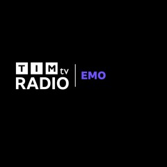『 EMO 』| TIMtv RADIO