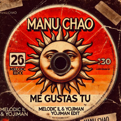 Manu Chao - Me Gusta Stu (Melodic (IL) & Yojiman Edit)
