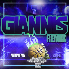 AntManTana - "Giannis Remix" Feat. VsMikk