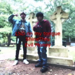 LSD on my tongue w/ evil money