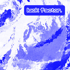 LUCK FACTOR