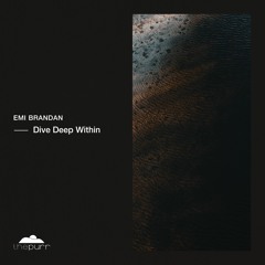 Emi Brandan - Deep Dive Within (Original Mix)