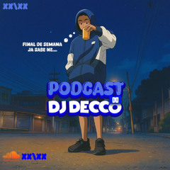 PODCAST DJ DECCO AO VIVO NO DOM TULIPA #2