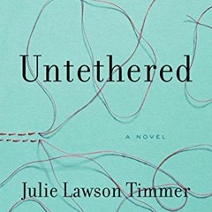 [VIEW] EBOOK 📚 Untethered by  Julie Lawson Timmer [PDF EBOOK EPUB KINDLE]