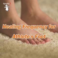 Healing Frequency for Athlete's Foot - Spooky2 Rife Healing Frequency