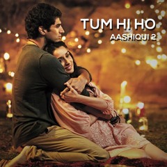 Tum Hi Ho (From "Aashiqui 2")