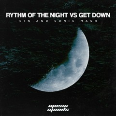 Rhythm Of The Night Vs. Get Down (Gin and Sonic Mashup)