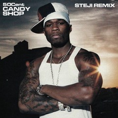 50Cent - Candy Shop (Steji Remix) !!Preview!!