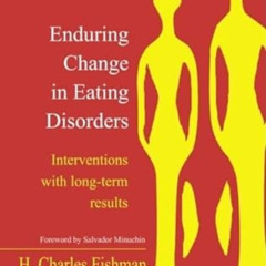 free EPUB 💔 Enduring Change in Eating Disorders: Interventions with Long-Term Result