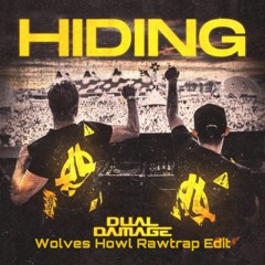 Dual Damage - Hiding (Wolves Howl Rawtrap Remix)