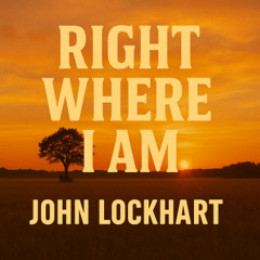 Right Where I Am