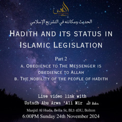 Hadith and its Status in Islamic Legislation:  Part 2