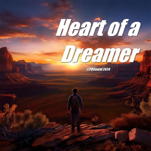 Heart Of A Dreamer 🎵