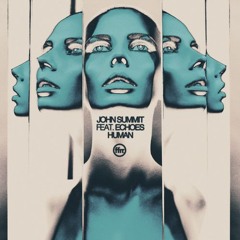 John Summit - Human (ft. Echoes) (FLEIV Remix) [FREE DOWNLOAD]