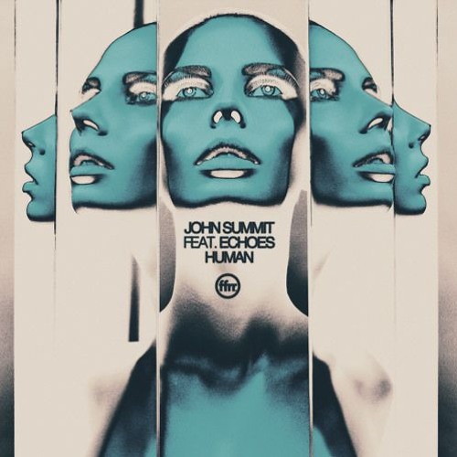 John Summit - Human (ft. Echoes) (FLEIV Remix) [FREE DOWNLOAD]