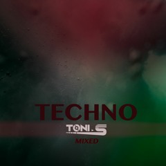 Techno Mix // Toni. S