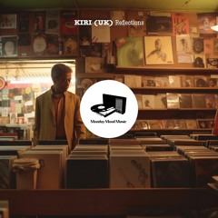 KIRI (UK) - Reflections [Monday Mood Music]