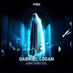Gabriel Logan - Something Evil (KRM 002)