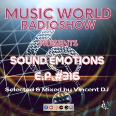 DJ VINCENZO CASCIO - MUSIC WORLD RADIOSHOW EP #316-2023 - SOUND EMOTIONS