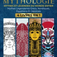 [Télécharger en format epub] Le Grand Livre de la Mythologie: Mythes et Légendes du Monde Entier.