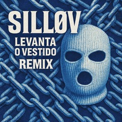 SILLØV - LEVANTA Ø VESTIDØ (REMIX) [FREEDL]