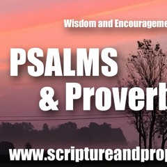Wisdom From Psalm 23-24 & Proverbs 25:  I Will Dwell in the House of the LORD Forever