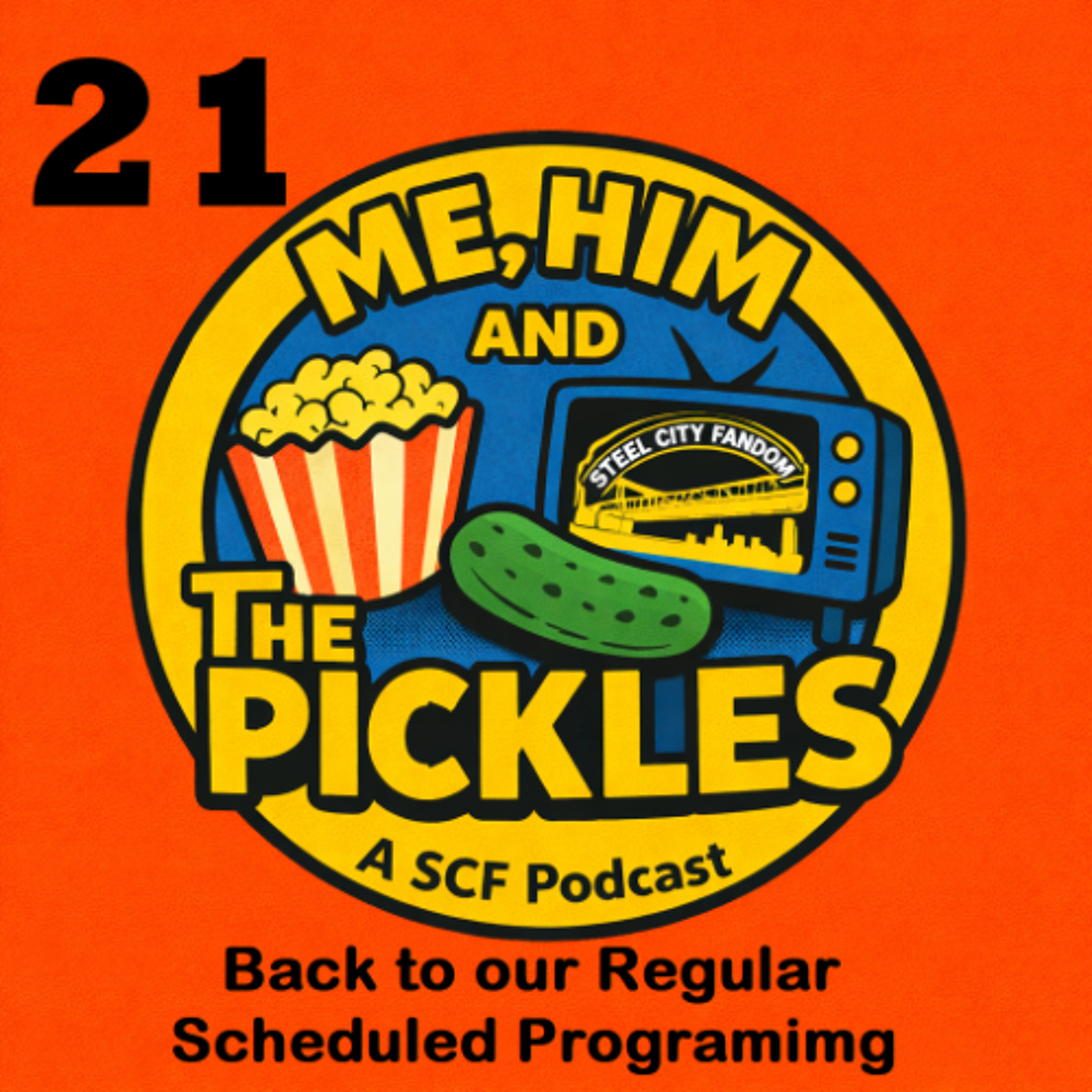 Episode 21: Back to Your Regular Scheduled Program! episode artwork