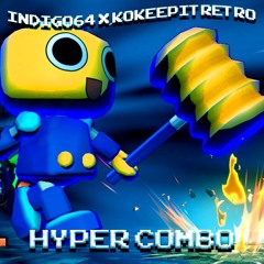 𝓗𝓨𝓟𝓔𝓡 𝓒𝓞𝓜𝓑𝓞 (𝙞𝙣𝙙𝙞𝙜𝙤64 𝙭 𝙠𝙤𝙠𝙚𝙚𝙥𝙞𝙩𝙧𝙚𝙩𝙧𝙤) (っ◔◡◔)っ ♥