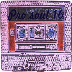 ProSoul Minitape Vol.16