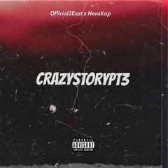 Official2east X Nevakap - Crazy Story pt3 Remix