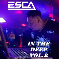 ESCA IN THE DEEP VOL 2