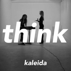 Kaleida - Think (2groove Remix)