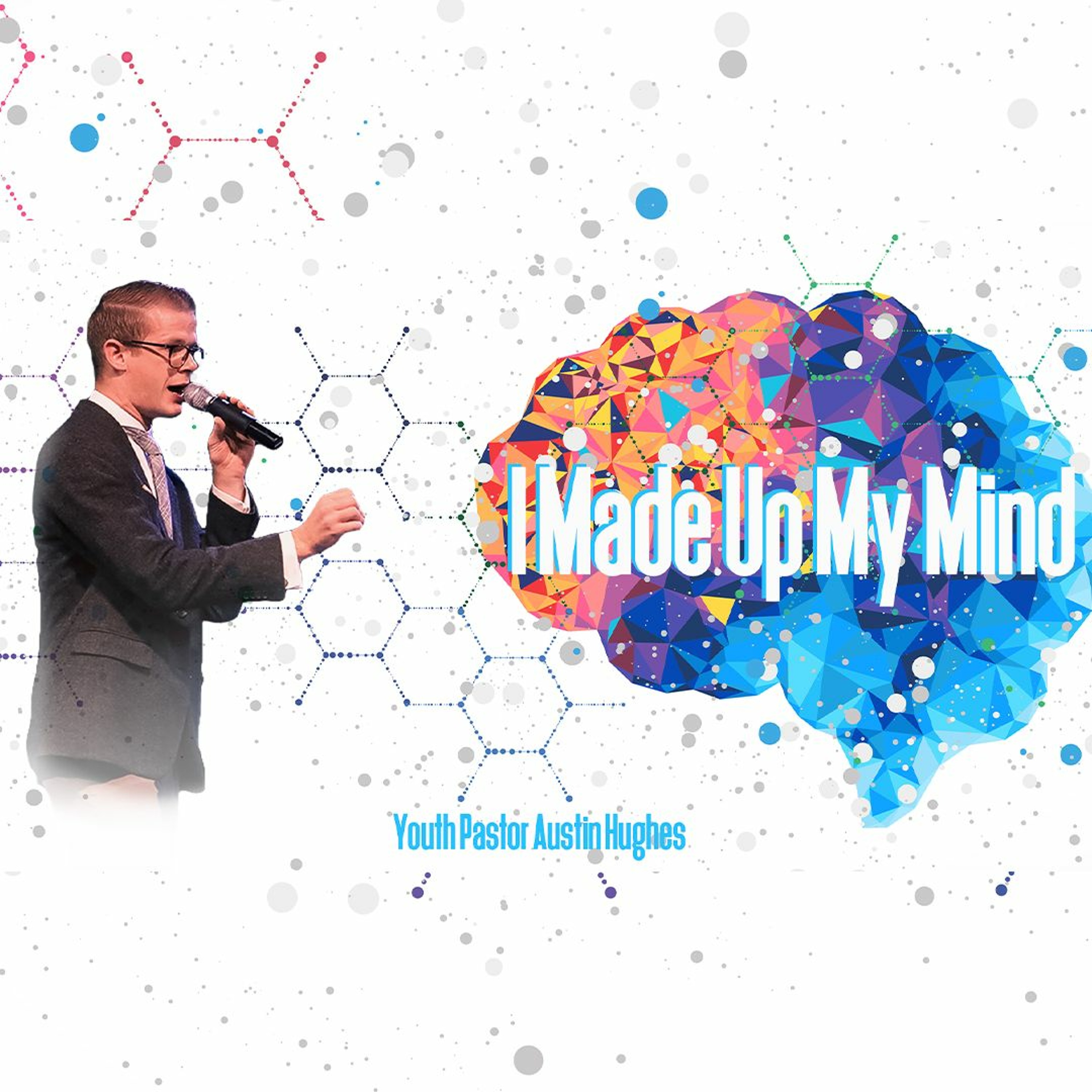 "I Made Up My Mind" - Youth Pastor Austin Hughes [December 26, 2021 AM]