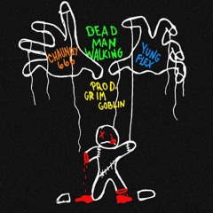 Dead Man Walking (feat. Yung Flex)