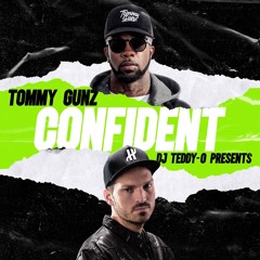 DJ TEDDY-O pres. TOMMY GUNZ - "Confident"
