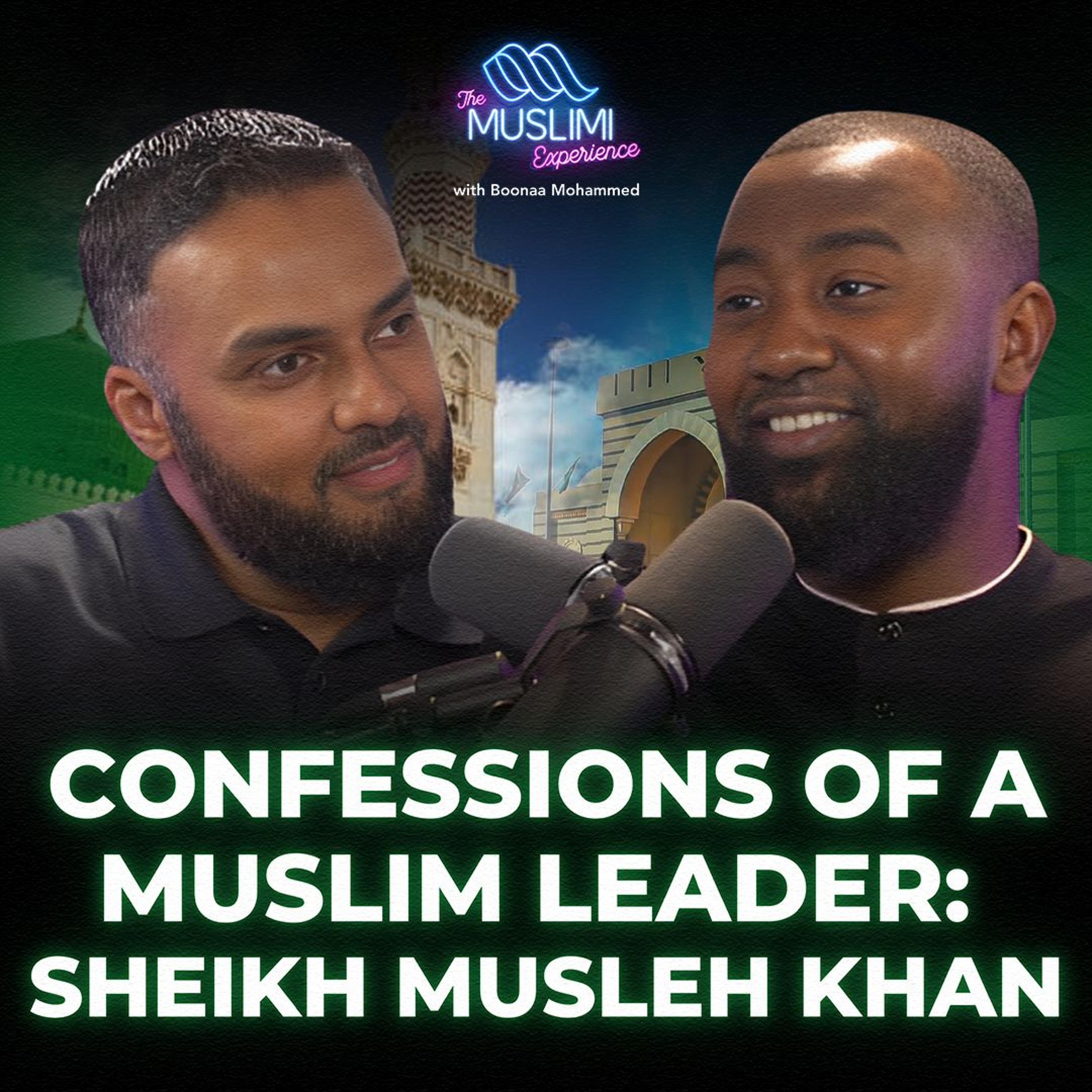 Confessions of a Muslim Leader: Sheikh Musleh Khan | The Muslimi Experience episode artwork