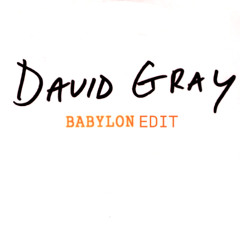Babylon - David Gray (House Edit)