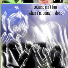 cocaine isnt fun when im doing it alone (prod. iof x surfgreenvibes)