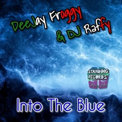 DeeJay Froggy & DJ Raffy - Into The Blue (Dream Station Remix)