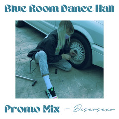 Discosexo @ Blue Room Dance Hall