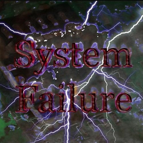 System Failure