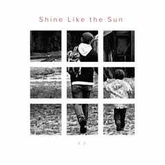 Shine Like The Sun V.2 Demo. Full track avaliable on Spotify.