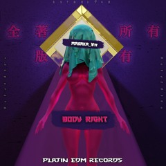 Masaka_¥π - Body Right (Platin EDM)