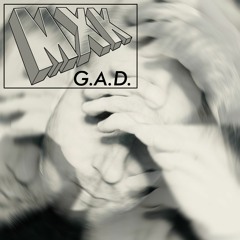 MXK - G.A.D.