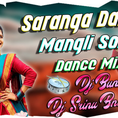 MANGLI SARANGA FOLK 2021-( DANCE  MIX )- DJ SRINU BNS X DJ BUNNY