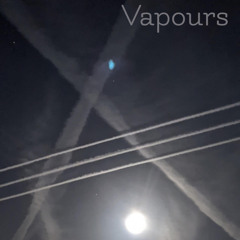 3 Vapours